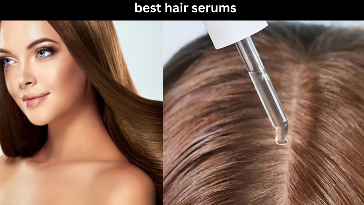 best hair serums