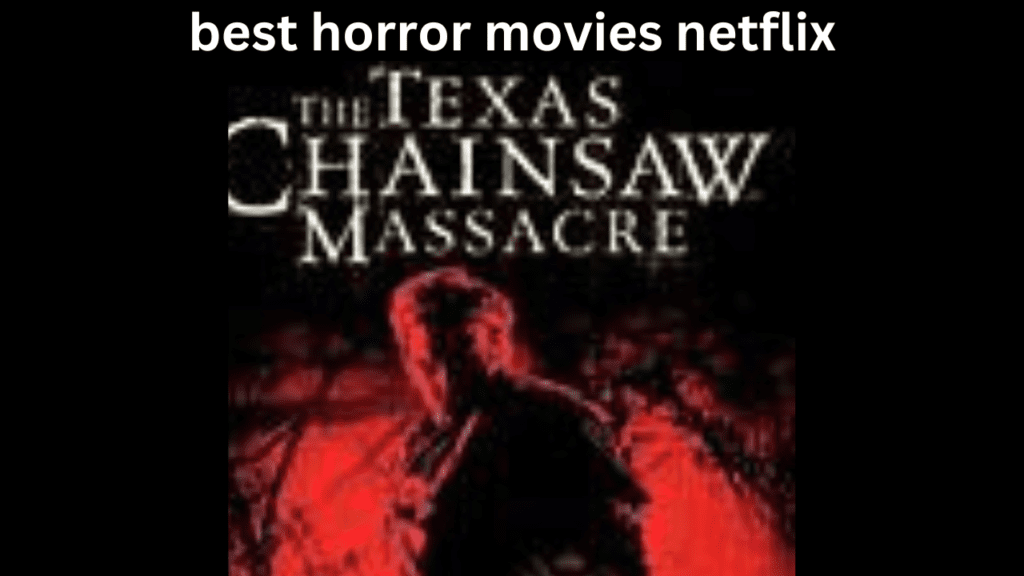 best horror movies netflix