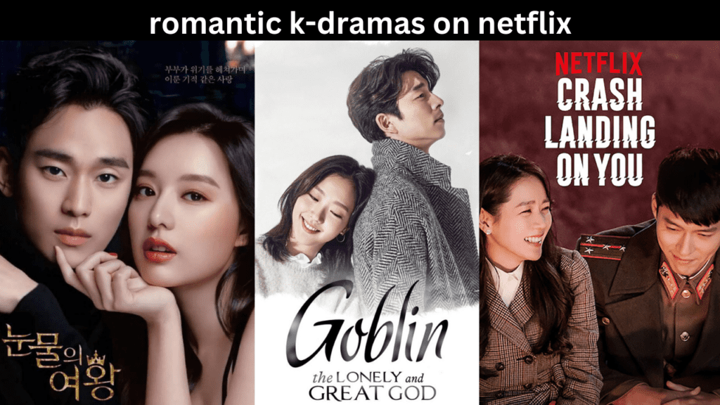 romantic k-dramas on netflix