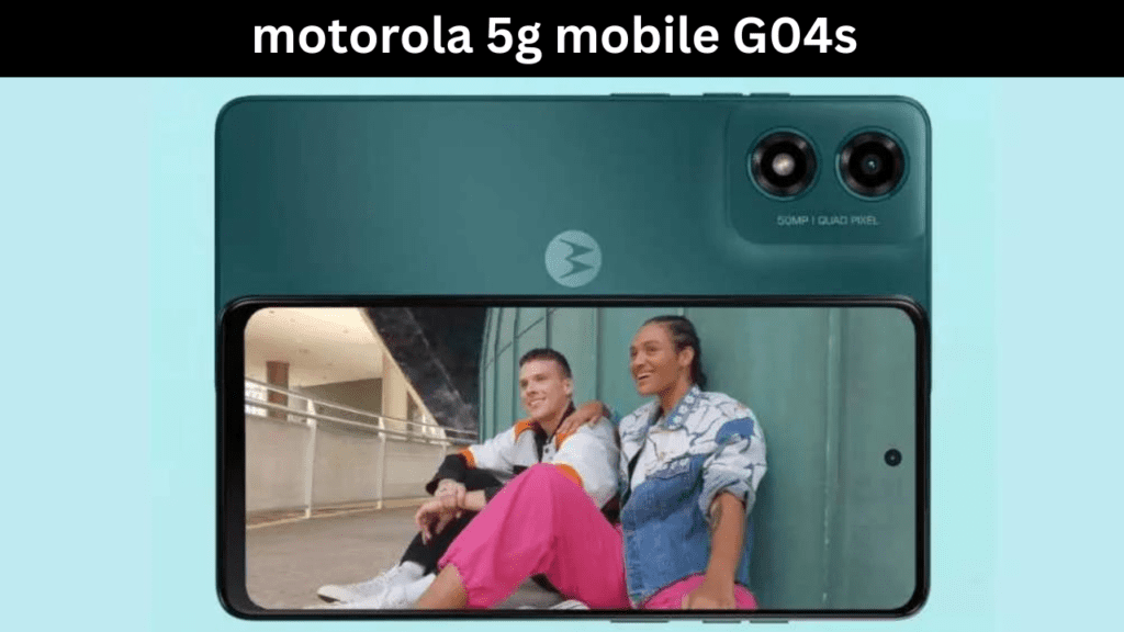 motorola 5g mobile G04s