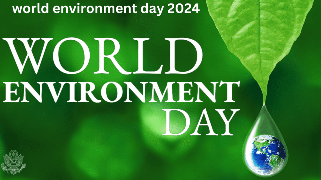 world environment day 2024