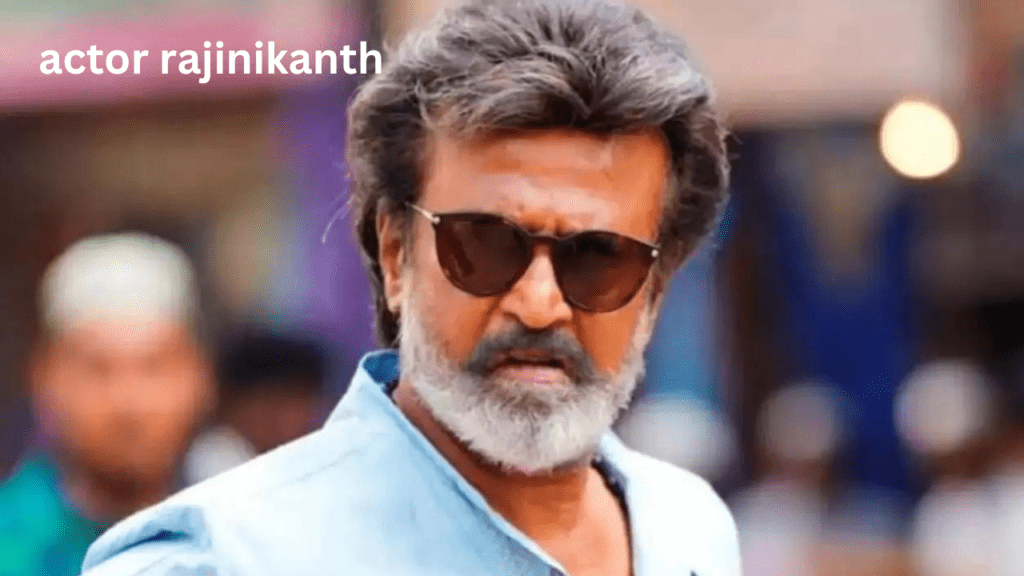 actor rajinikanth