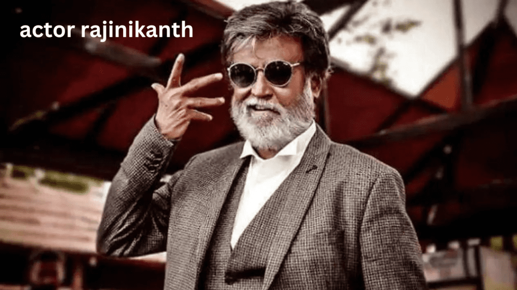 actor rajinikanth